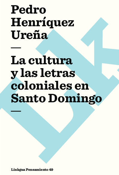 La cultura y las letras coloniales en Santo Domingo