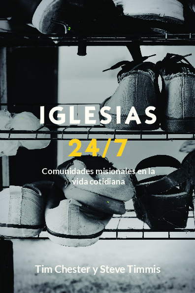 Iglesias 24/7: Comunidades misionales en la vida cotidiana
