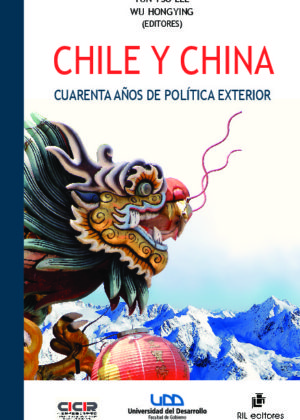 Chile y China: cuarenta años de política exterior. Una trayectoria de continuidad y perseverancia