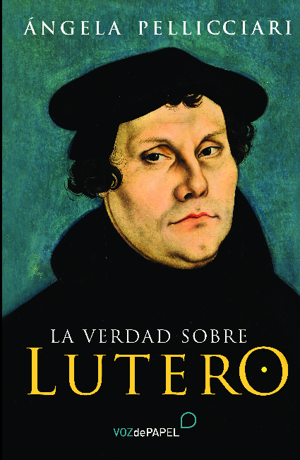 La verdad sobre Lutero