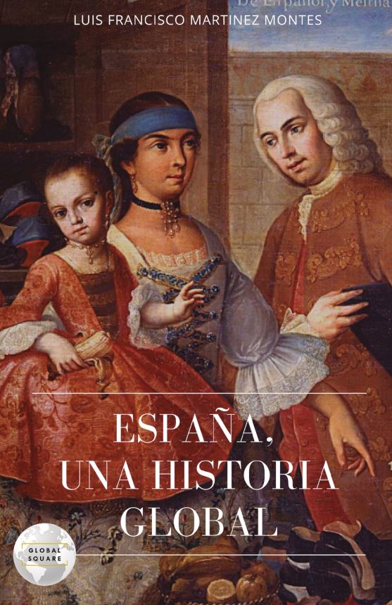 ESPAÑA, UNA HISTORIA GLOBAL