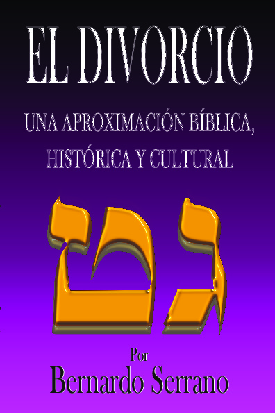 EL DIVORCIO - Una aproximación bíblica, histórica y cultural