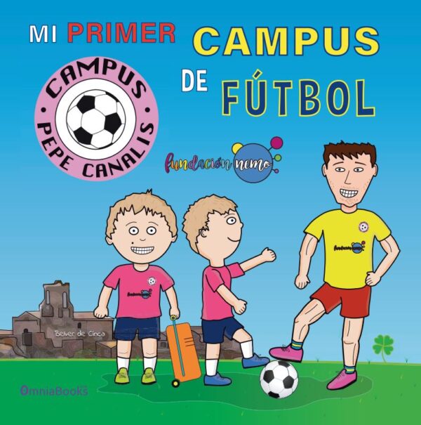 Mi primer campus de fútbol - Campus Pepe Canalis