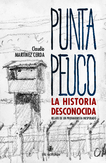 Punta Peuco: la historia desconocida