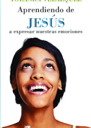 Aprendiendo de Jesús a expresar nuestras emociones