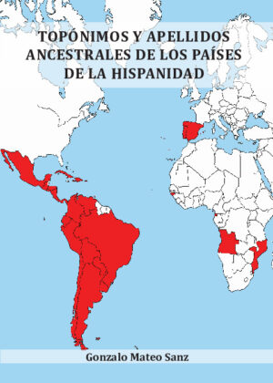 Topónimos y apellidos ancestrales de los países de la hispanidad