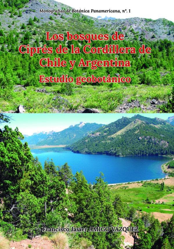 Los bosques de Ciprés de la Cordillera de Chile y Argentina: Estudio geobotánico