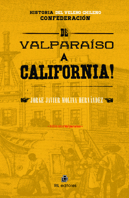 Historia del velero chileno Confederación: de Valparaíso a California