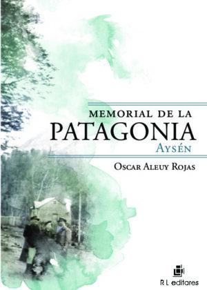 Memorial de la Patagonia: Aysén
