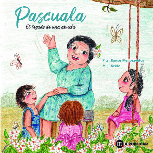 Pascuala El legado de una abuela
