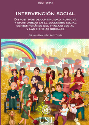 Intervención social: dispositivos de continuidad, ruptura y oportunidad en el escenario social contemporáneo del trabajo social y las ciencias sociales
