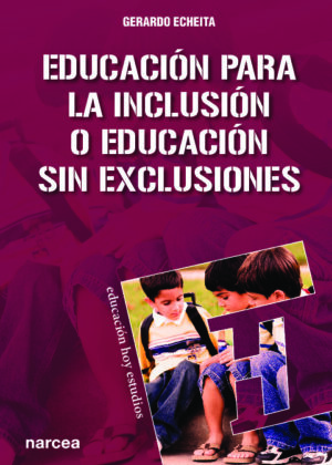 Educación para la inclusión o educación sin exclusiones