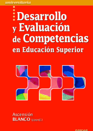 Desarrollo y evaluación de competencias en Educación Superior