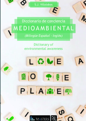 Diccionario de conciencia medioambiental (Bilingüe Español - Inglés) / Dictionary of environmental awareness