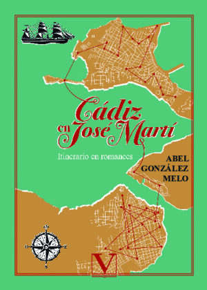 Cádiz en José Martí. Itinerario en romances