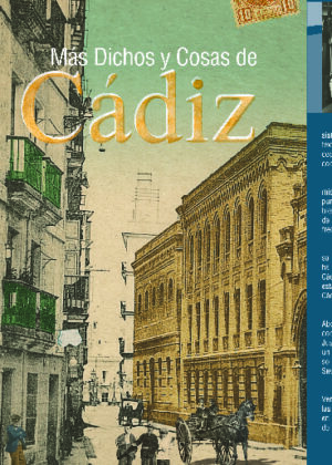 Más dichos y cosas de Cádiz