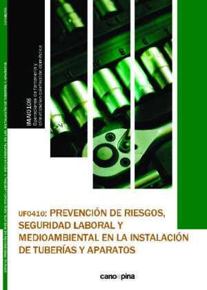 UF0410 Prevención de riesgos, seguridad laboral y medioambiental en la instalación de tuberías y aparatos
