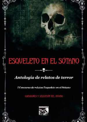 Esqueleto en el sótano "Antología de relatos de terror"