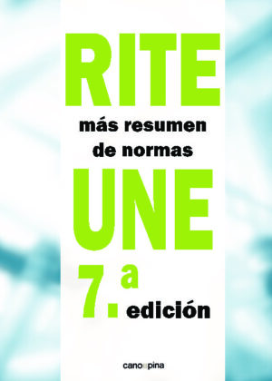RITE + resumen de normas UNE 7.ª edición