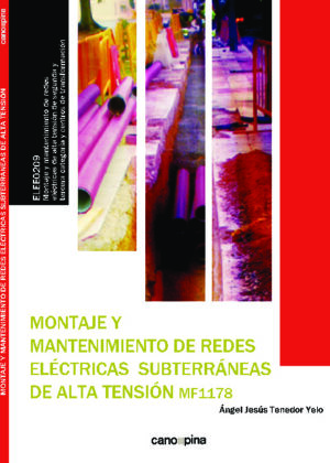 Montaje y mantenimiento de de redes eléctricas subterráneas de alta tensión (MF1178)