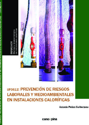 UF0612 Prevención de riesgos laborales y medioambientales en instalaciones caloríficas