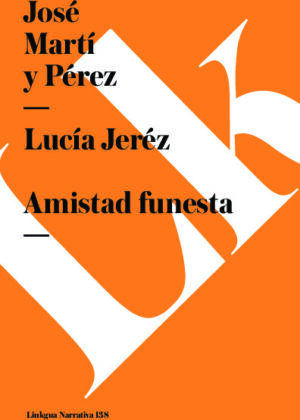 Lucía Jeréz. Amistad funesta