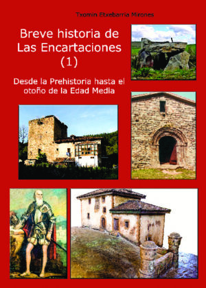 Historia de Las Encartaciones (1). Desde la Prehistoria hasta el otoño de la Edad Media