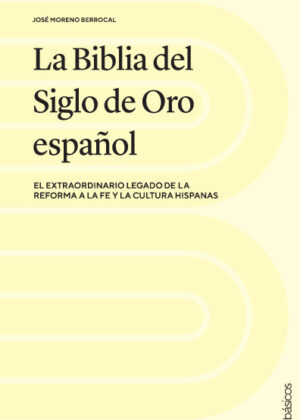 La Biblia del Siglo de Oro español