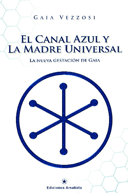 EL CANAL AZUL Y LA MADRE UNIVERSAL