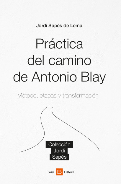 Práctica del camino de Antonio Blay. Método, etapas y transformación