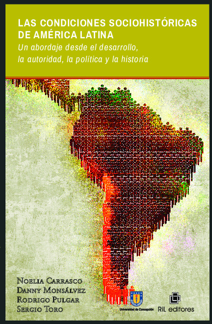 Las condiciones sociohistóricas de América Latina. Un abordaje desde el desarrollo, la autoridad, la política y la historia