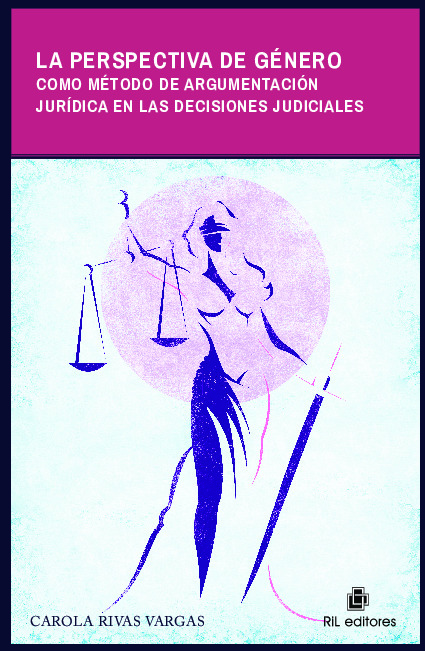 La perspectiva de género como método de argumentación jurídica en las decisiones judiciales
