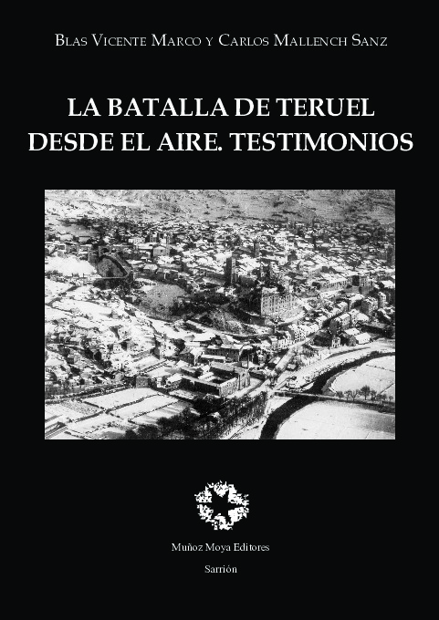 La batalla de Teruel desde el aire. Testimonios
