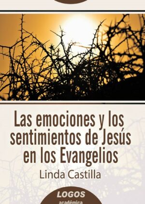 Las emociones y los sentimientos de Jesús en los Evangelios