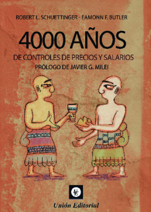 4000 AÑOS DE CONTROL DE PRECIOS Y SALARIOS