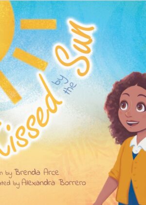 Besada por el Sol / Kissed by The Sun! (softcover version)