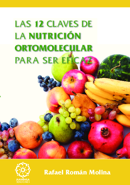 Las 12 claves de la nutrición ortomolecular para ser eficaz
