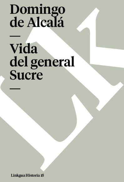 Vida del general Sucre