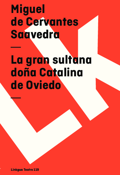 La gran sultana doña Catalina de Oviedo