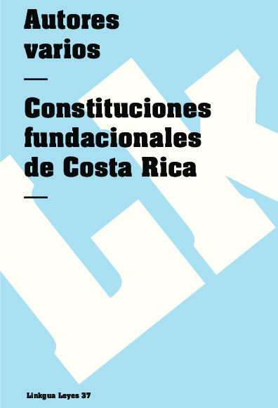 Constituciones fundacionales de Costa Rica