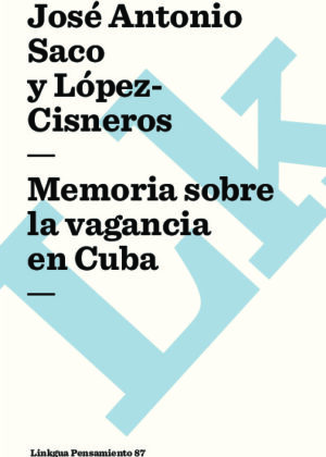 Memoria sobre la vagancia en Cuba. Selección