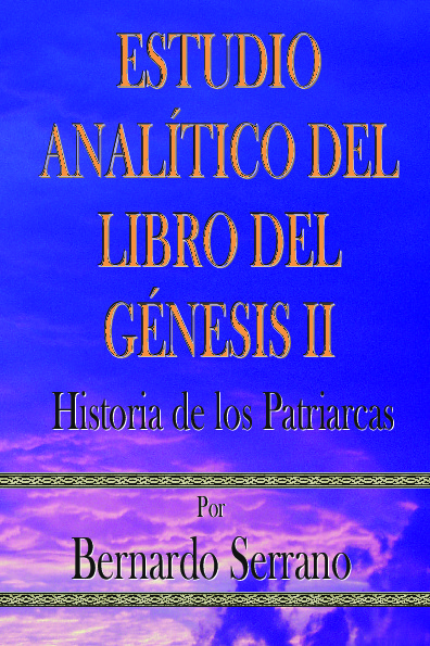 ESTUDIO ANALÍTICO DEL LIBRO DEL GÉNESIS II - Historia de los Patriarcas