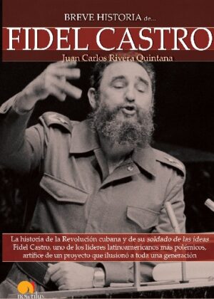 Breve historia de Fidel Castro
