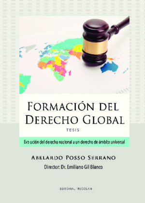 Formación del Derecho Global. Evolución del derecho nacional a un derecho de ámbito universal