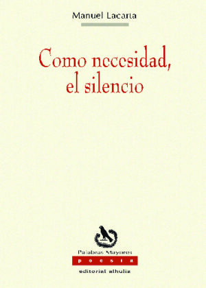 Como necesidad, el silencio