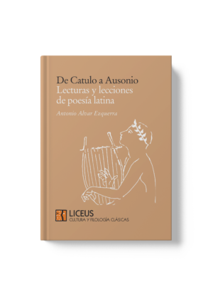 De Catulo a Ausonio. Lecturas y lecciones de poesía latina