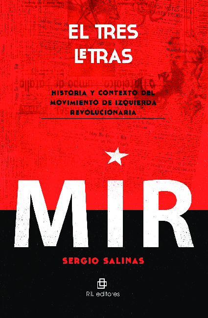 El tres letras: historia y contexto del Movimiento de Izquierda Revolucionaria (MIR)