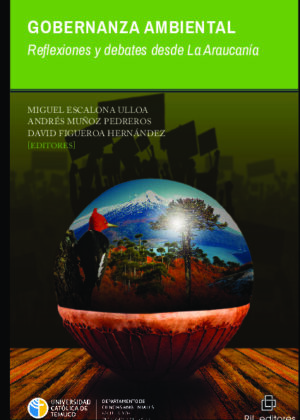Gobernanza ambiental. Reflexiones y debates desde La Araucanía