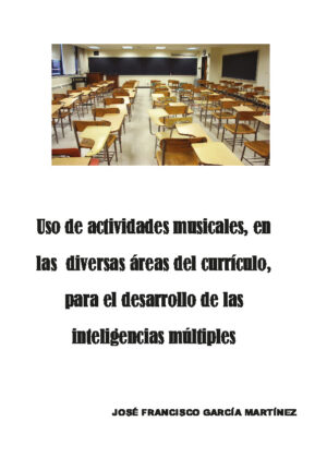 Uso de actividades musicales, en las diversas áreas del currículo, para el desarrollo de las inteligencias múltiples