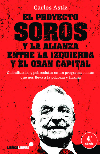 El proyecto Soros y la alianza entre la izquierda y el gran capital